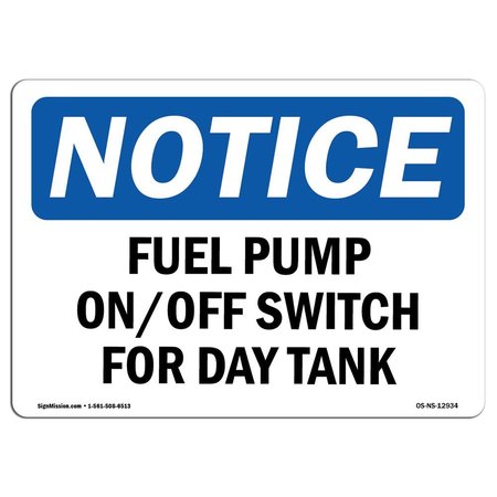 SIGNMISSION Safety Sign, OSHA Notice, 7" Height, Aluminum, Fuel Pump On Off Switch For Day Tank Sign, Landscape OS-NS-A-710-L-12934